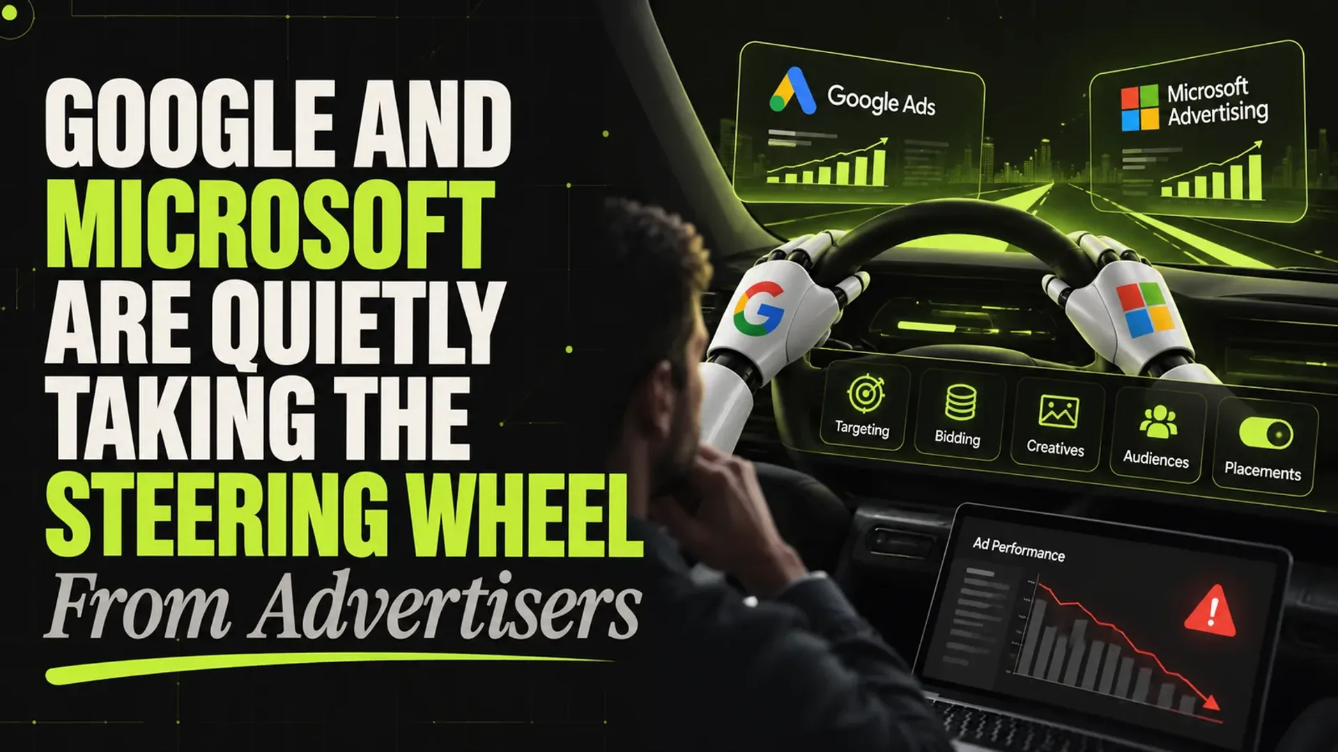 Google and Microsoft Are Quietly Taking the Steering Wheel From Advertisers